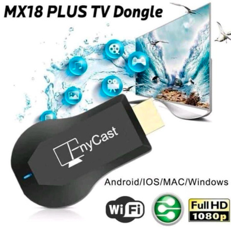 Адаптер - донгл - HDMI WiFi-приемник Anycast M18 Plus для подключения смартфона к телевизору, FullHD, однодиапазонный - 2.4GHz, черный